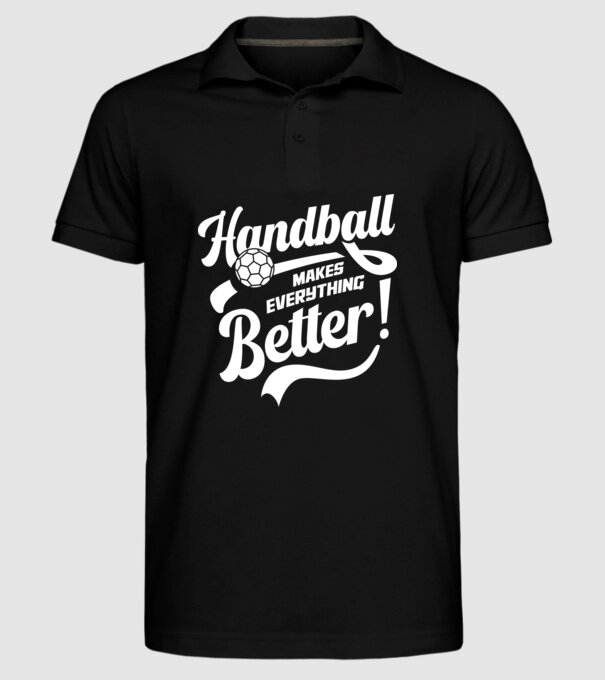 Handball makes everything better minta fekete pólón