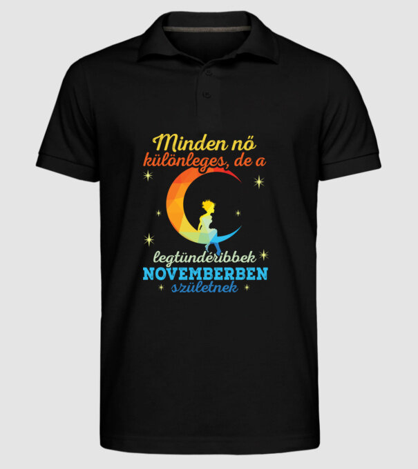 minden nő különleges, de a legtündéribbek novemberben születtek minta fekete pólón