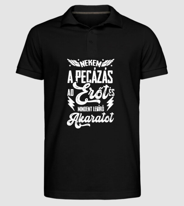 Nekem a pecázás ad erőt és mindent lebíró akaratot minta fekete pólón