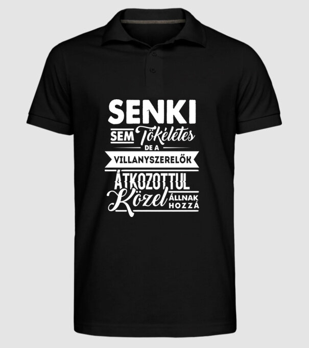 Senki sem tökéletes...villanyszerelő minta fekete pólón