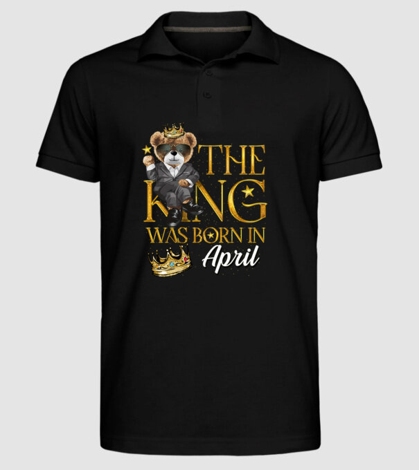 The king was born int APRIL minta fekete pólón