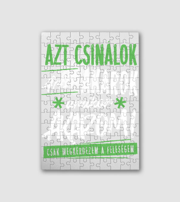 Azt csinálok amit akarok minta fehér pólón