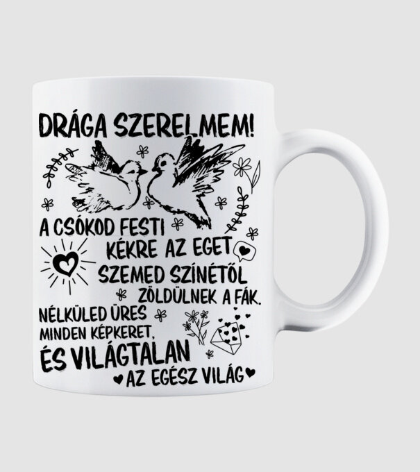 Nélküled világtalan az egész világ minta fehér pólón