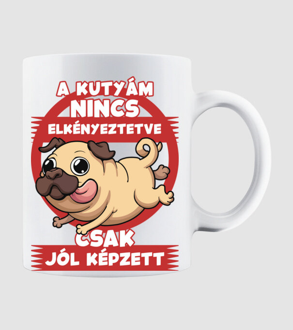 A kutyám nincs elkényeztetve csak jólképzett minta fehér pólón
