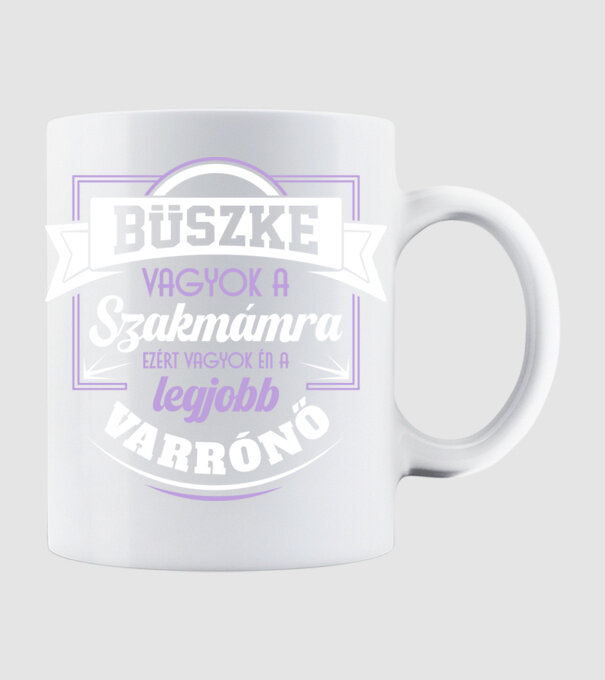 Büszke vagyok a szakmámra Varrónő minta fehér pólón