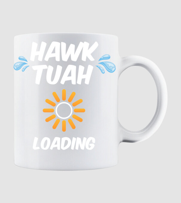 Hawk tuah loading spit on that thing minta fehér pólón