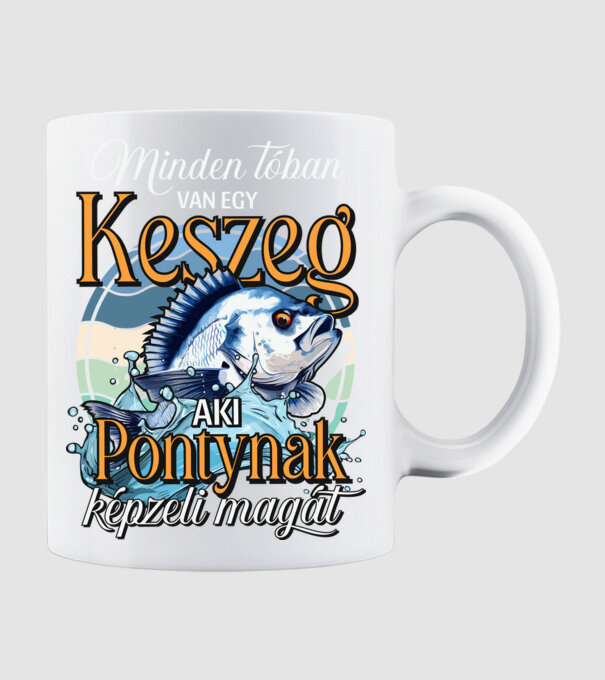 Minden tóban van egy keszeg aki pontynak képzeli magát minta fehér pólón