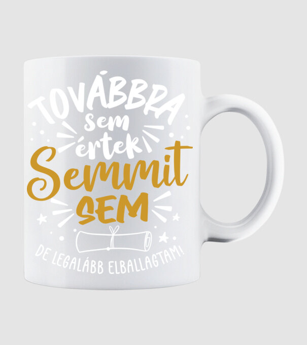 Továbbra sem értek semmit minta fehér pólón