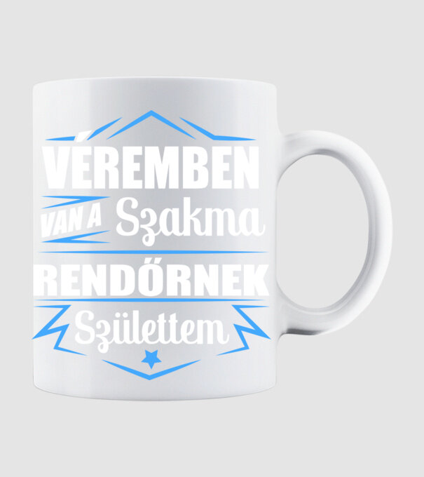 Véremben van a szakma Rendőr minta fehér pólón
