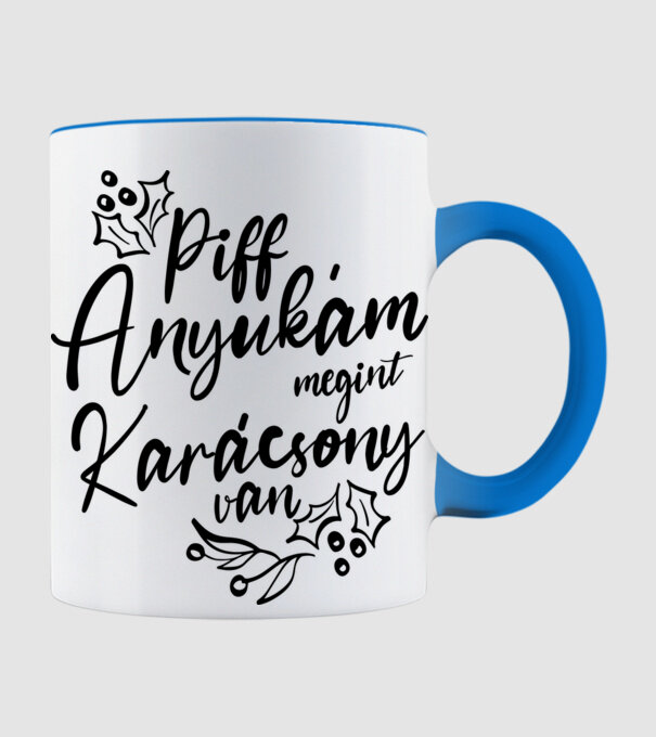 Piff anyukám megint karácsony minta világoskék pólón