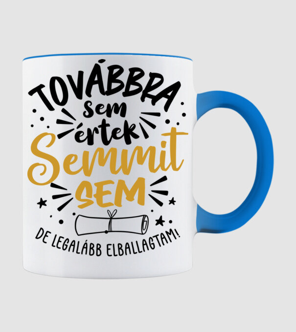 Továbbra sem értek semmit minta világoskék pólón