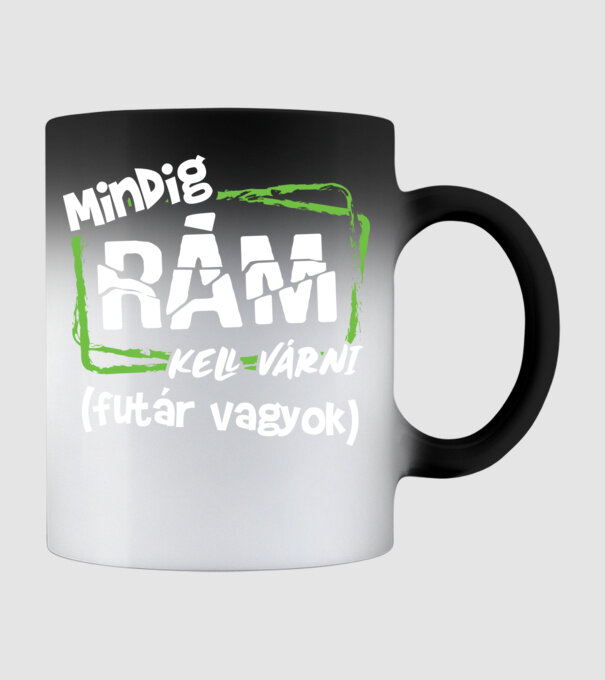 Mindig rám kell várni minta fekete pólón
