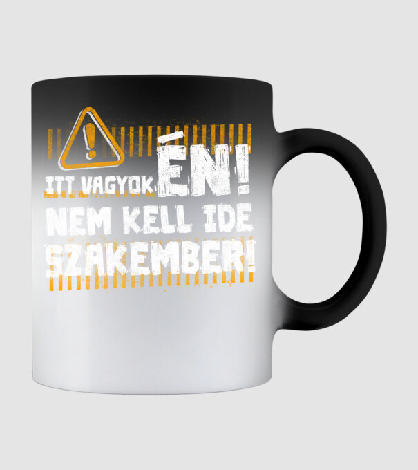 Nem kell ide szakember meme minta fekete pólón