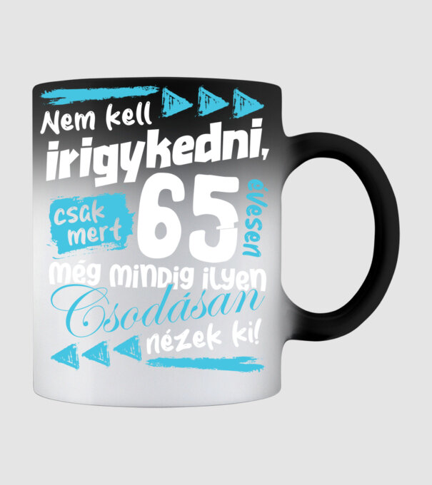 Nem kell irigykedni 65 éves minta fekete pólón