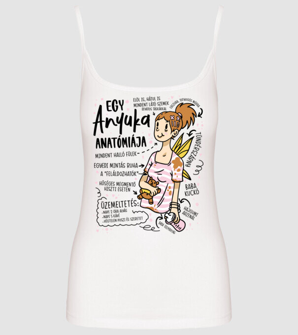 Egy anyuka anatómiája minta fehér pólón