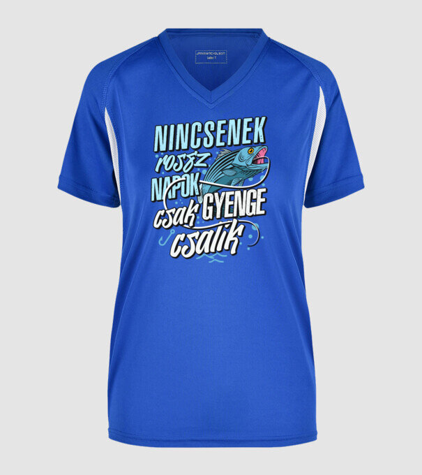 Nincsenek rossz napok csak gyenge csalik minta királykék pólón