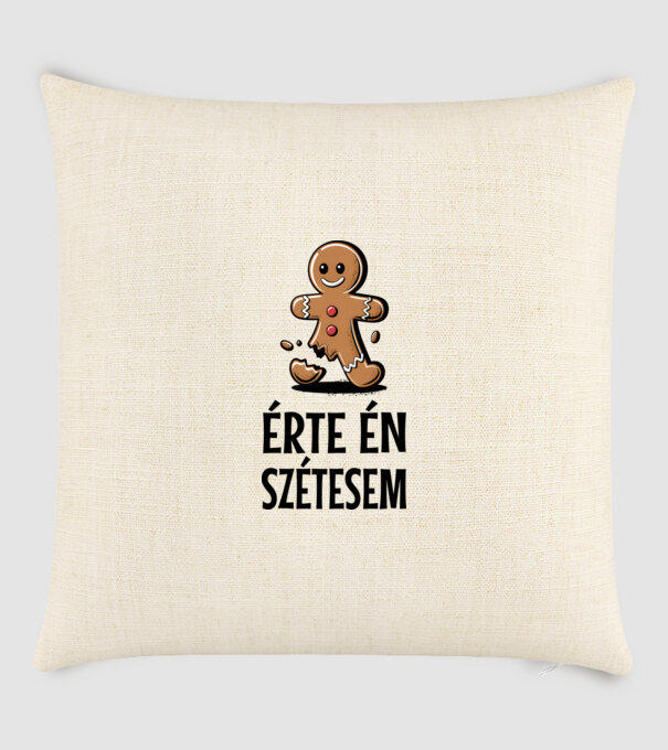 Érte én szétesem Mézeskalács fehér pólóra minta homokszín pólón