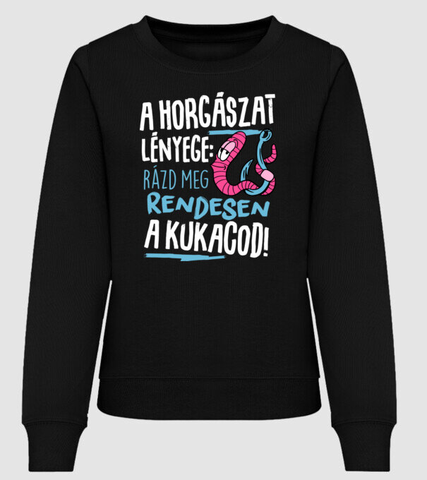 A horgászat lényege hogy rázd meg rendesen a kukacod minta fekete pólón