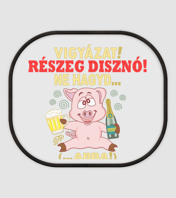 Ne Hagyd Részeges Malac minta fehér pólón