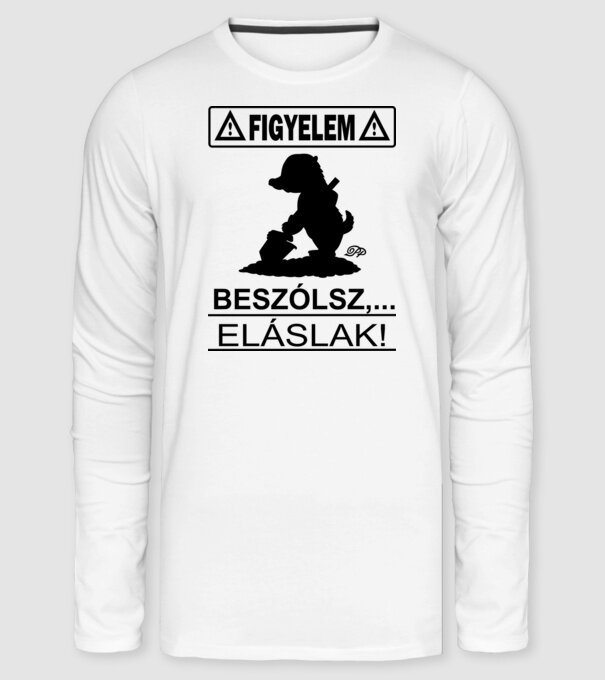Figyelem Beszólsz Eláslak minta fehér pólón
