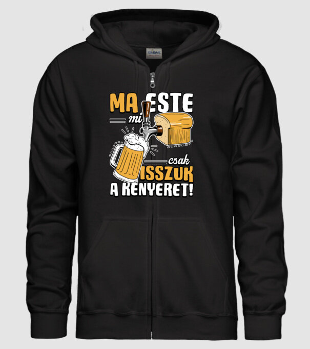 Ma este mi csak isszuk a kenyeret! minta fekete pólón