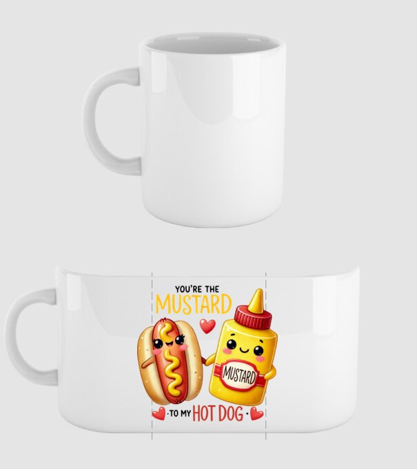 You are the mustard to my hot dog minta fehér pólón