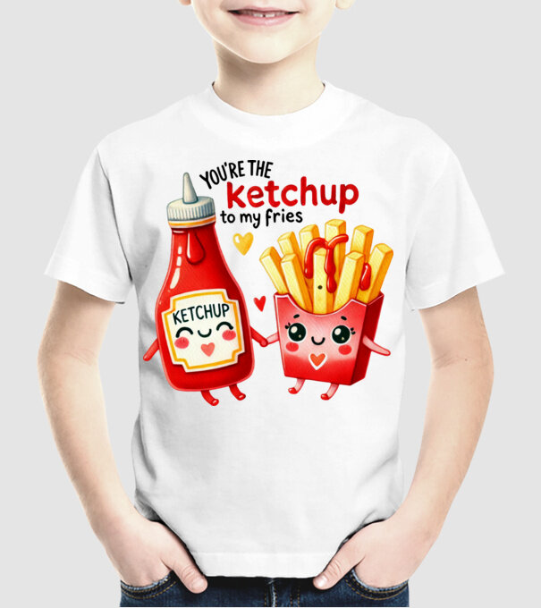 You are the ketchup to my fries minta fehér pólón