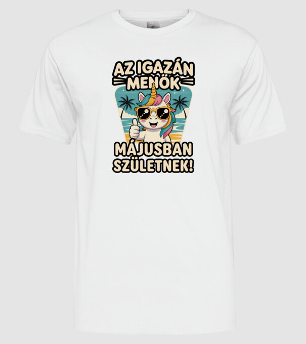 Az igazán menők májusban születnek! minta fehér pólón