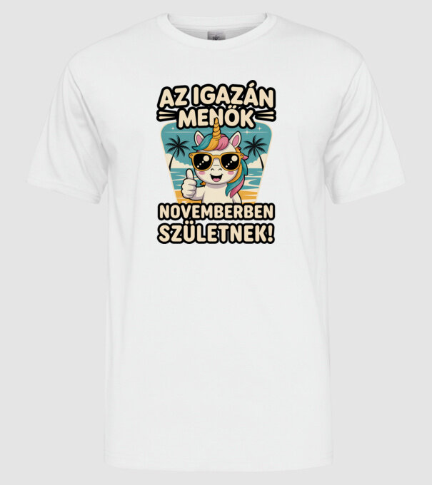 Az igazán menők novemberben születnek! minta fehér pólón