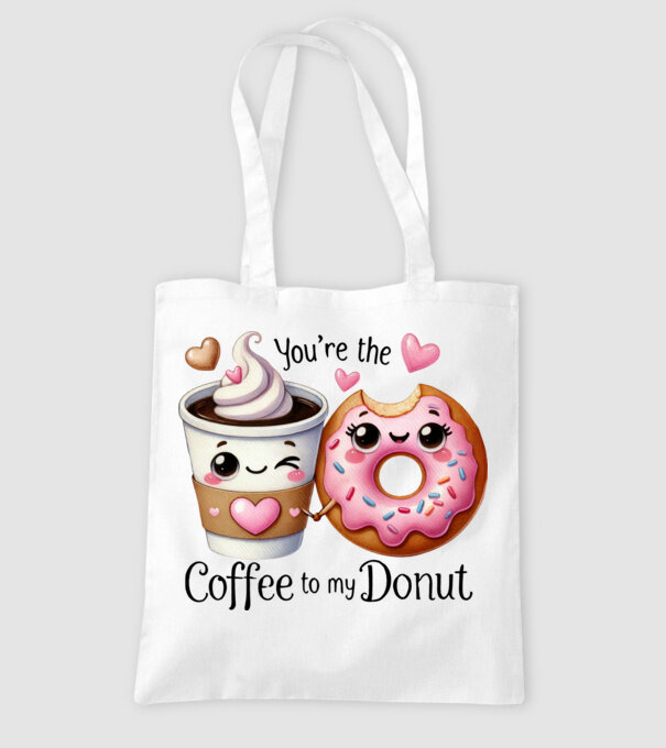 You are the coffee to my donut minta fehér pólón