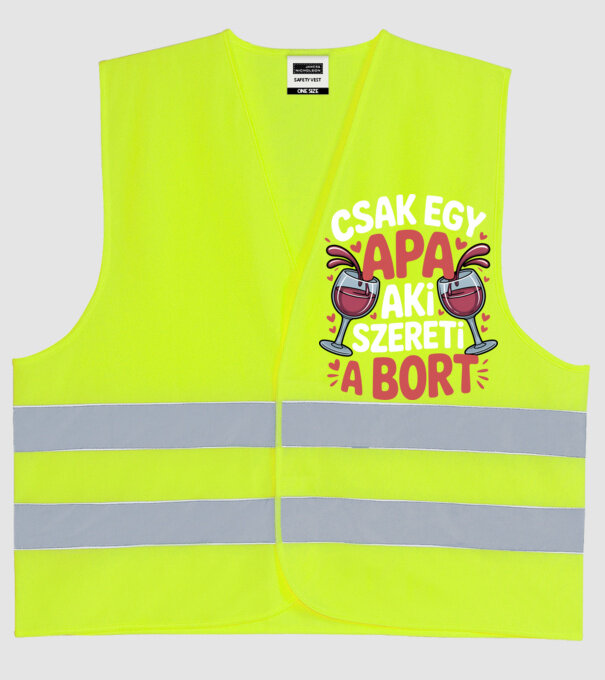 Csak egy apa aki szereti a bort minta neonsárga pólón