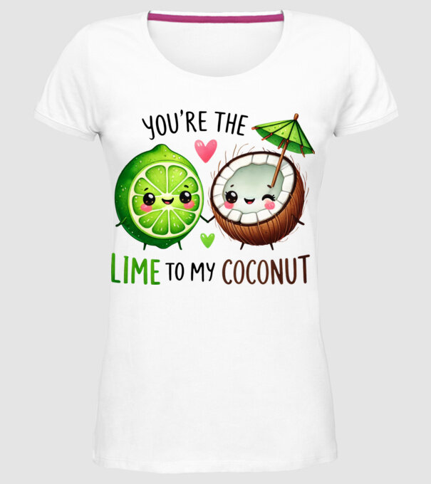 You are the lime to my coconut minta fehér pólón