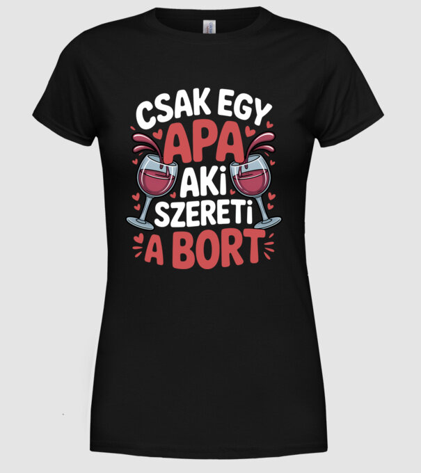 Csak egy apa aki szereti a bort minta fekete pólón