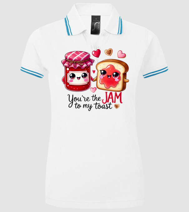You are the jam to my toast minta fehér pólón
