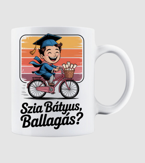 Szia Bátyus, ballagás? minta fehér pólón