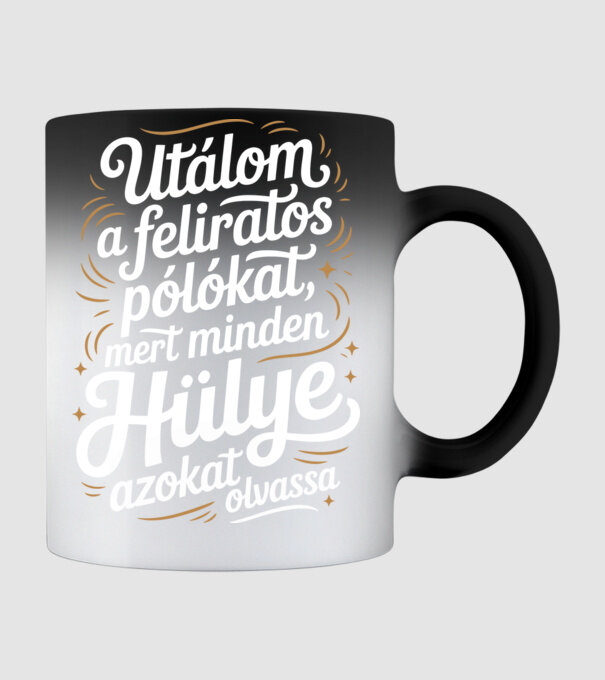 Utálom a feliratos pólókat minta fekete pólón