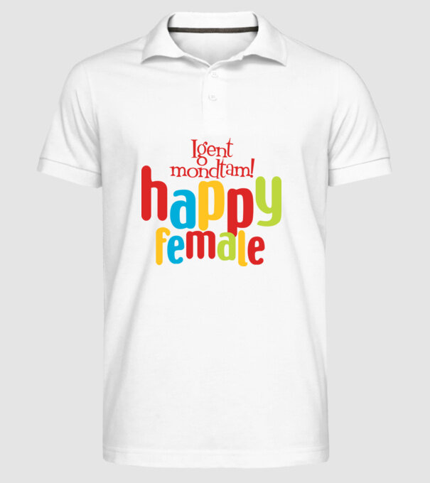 Happy FEMALE - LBP minta fehér pólón