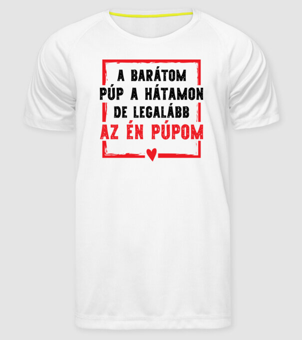 A barátom púp a hátamon minta fehér pólón