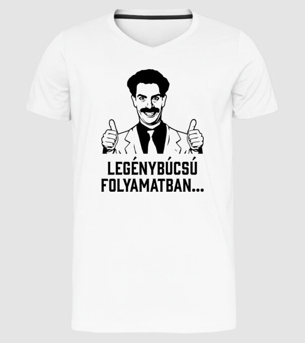 Borat legénybúcsú folyamatban minta fehér pólón
