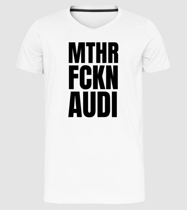 Mthr fckn Audi minta fehér pólón
