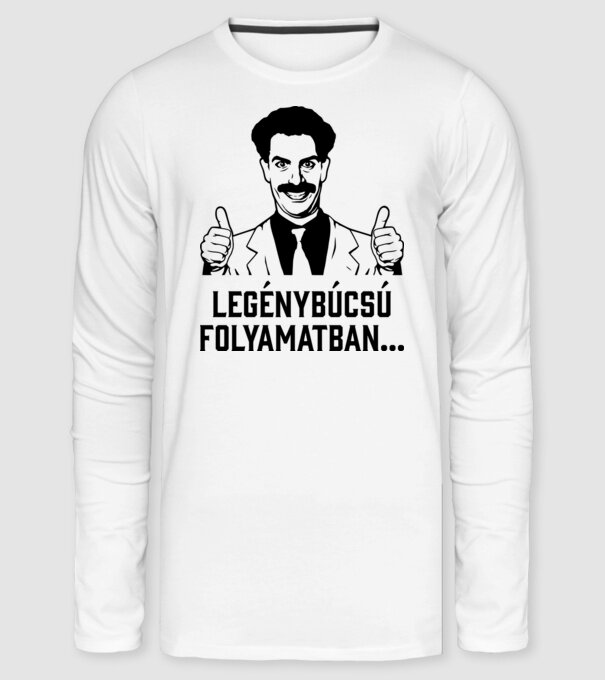 Borat legénybúcsú folyamatban minta fehér pólón