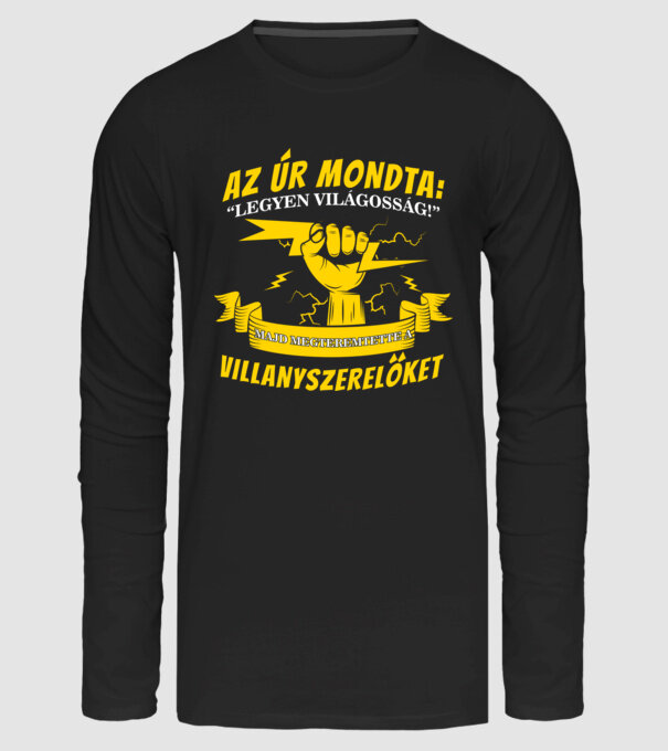 Az úr megteremtette a villanyszerelőket minta fekete pólón