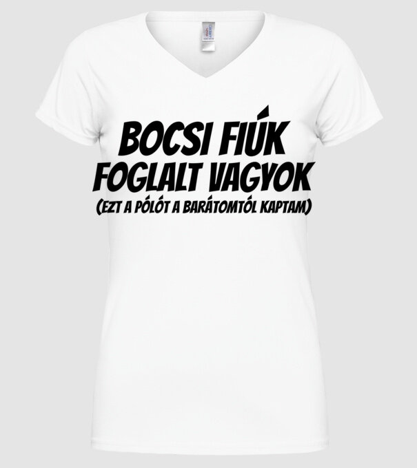 Bocsi fiúk foglalt vagyok minta fehér pólón