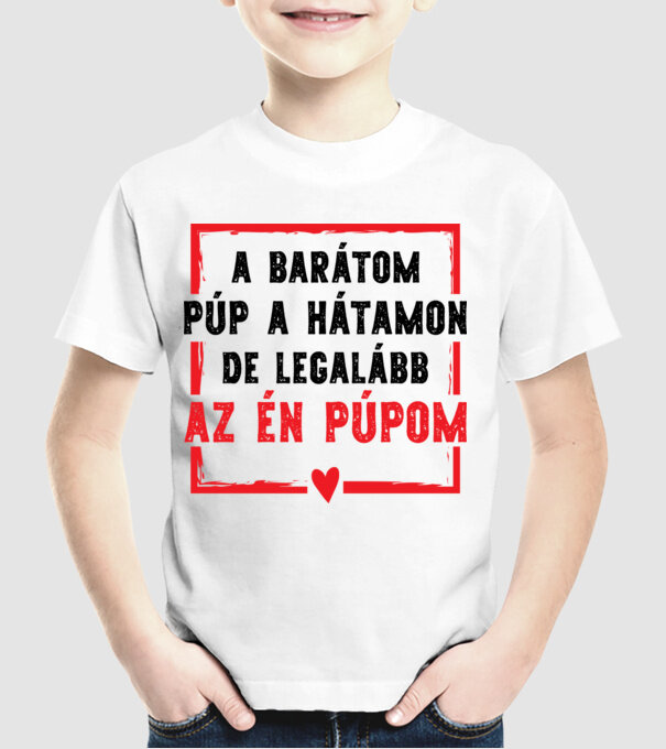 A barátom púp a hátamon minta fehér pólón