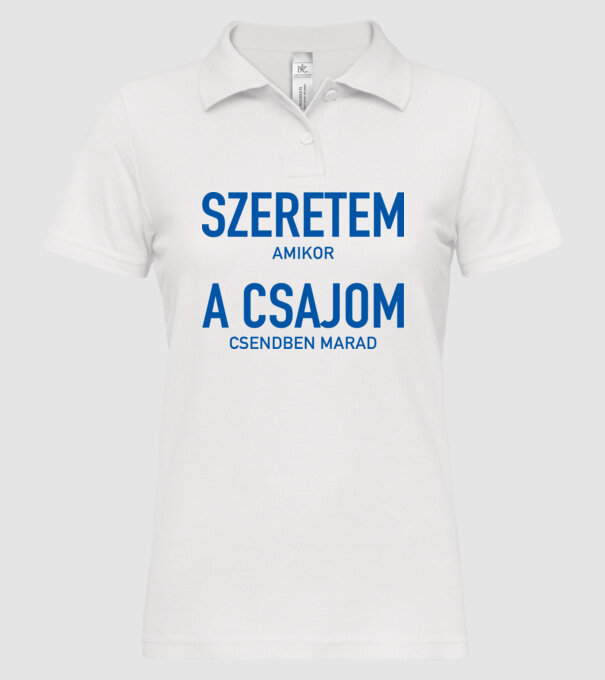 Szeretem a csajom amikor csendben marad minta fehér pólón