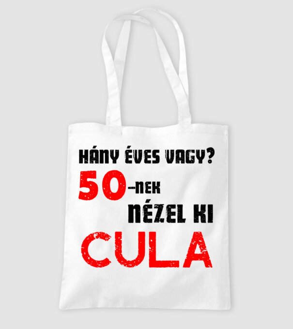 Hány éves vagy? 50-nek nézel ki cula minta fehér pólón