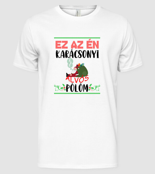 Ez az én karácsonyi alvós pólóm minta fehér pólón
