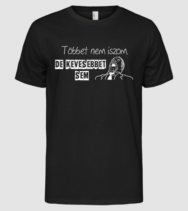 Többet nem iszom minta fekete pólón