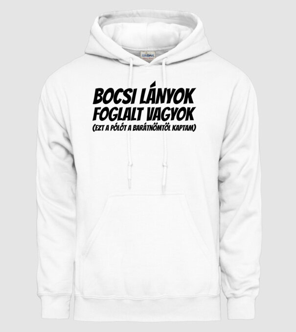 Bocsi lányok foglalt vagyok minta fehér pólón
