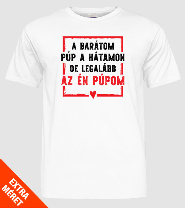 A barátom púp a hátamon minta fehér pólón